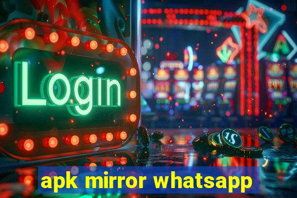 apk mirror whatsapp